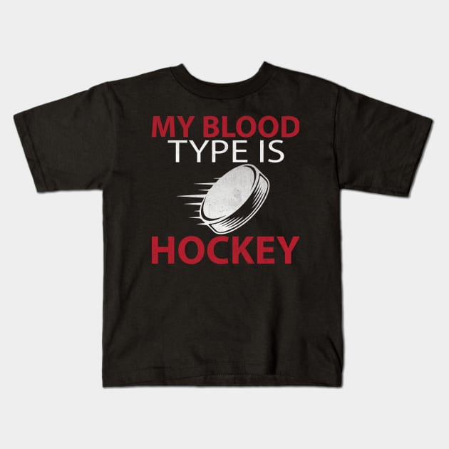 My Blood Type is Hockey Funny Hockey Gift Kids T-Shirt by TheLostLatticework